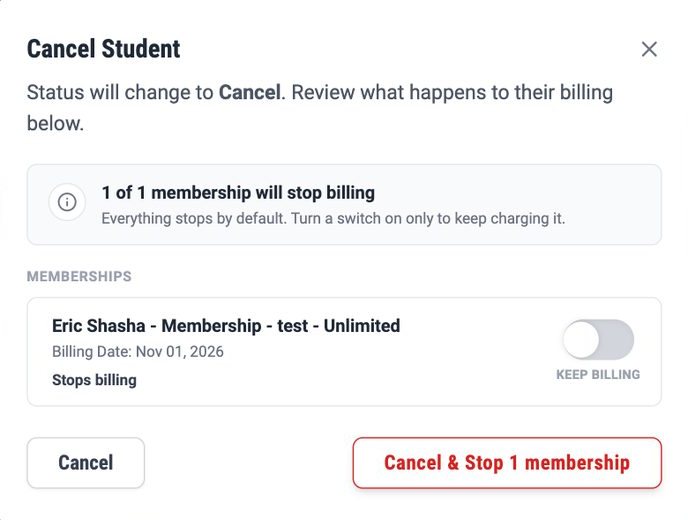 Cancel Student: the count of memberships that will stop billing, and each membership with its Keep billing switch off